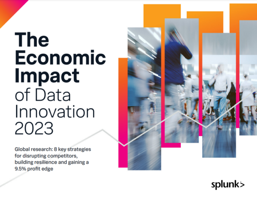 The Economic Impact of Data Innovation 2023 Splunk Report