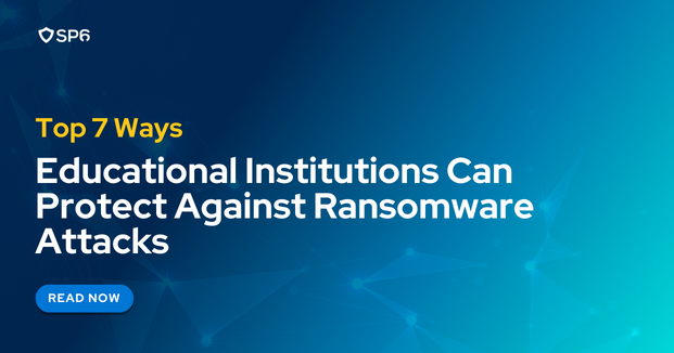 top 7 ways educational institutions can protect against ransomware attacks