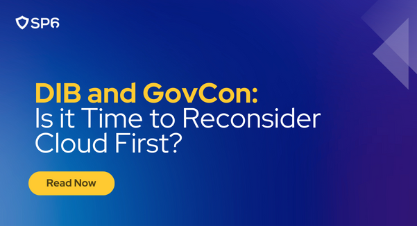 DIB and GovCon: Is it Time to Reconsider Cloud First?