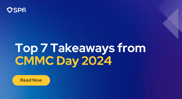 Top 7 Takeaways from CMMC Day 2024