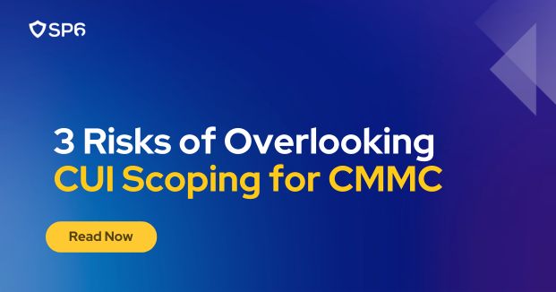 3 Risks of Overlooking Scoping for CMMC
